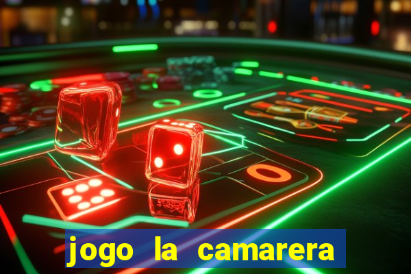 jogo la camarera para celular